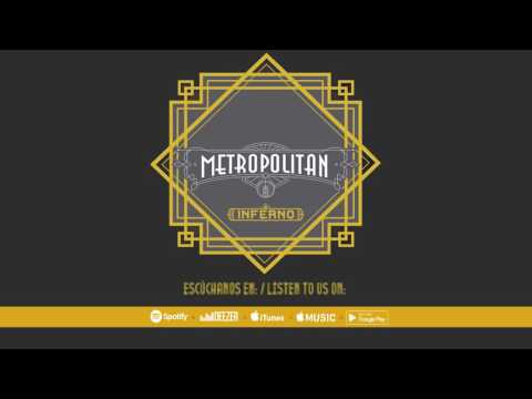 Metropolitan - Inferno (audio)