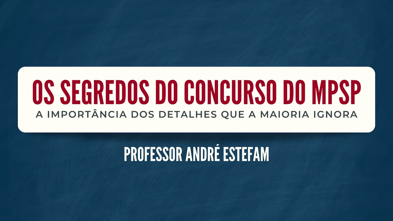 Imersão MPSP: Aula 1 - Os segredos do concurso do MPSP