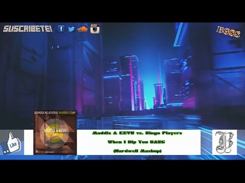 Maddix & KEVU vs. Bingo Players - When I Dip You BANG (Hardwell Mashup)