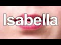How To Pronounce Isabella