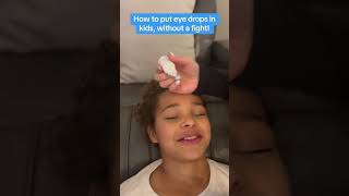 How to put eye drops in kids, without a fight #parentingtips #pediatri