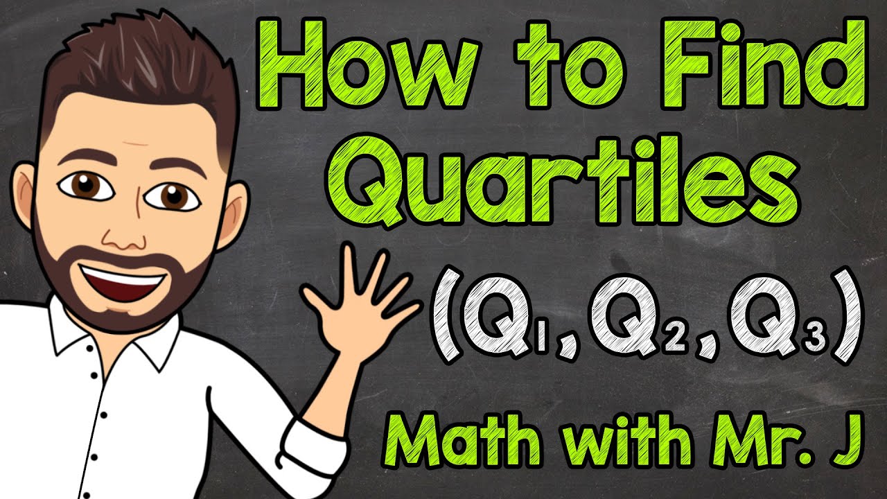 Quartiles | Lower Quartile, Median, and Upper Quartile | Math with Mr. J