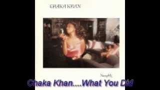 Chaka Khan - What You Did