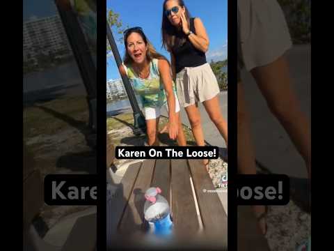 Karen On The Loose!