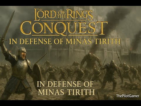 The Lord of the Rings Conquest - In Defense of Minas Tirith