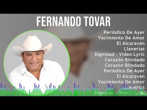Fernando Tovar 2024 MIX Grandes Exitos - Periódico De Ayer, Yacimiento De Amor, El Alcaraván, Ll...