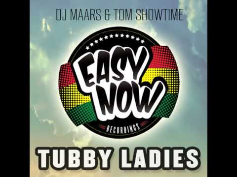 DJ Maars Vs Tom Showtime- Tubby Ladies