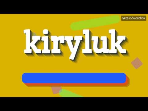 KIRYLUK - HOW TO PRONOUNCE IT!?