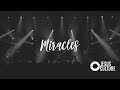 Miracles - Jesus Culture (With Lyrics)