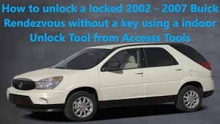 How to unlock a locked 2002 - 2007 Buick Rendezvous without a key using a indoor Unlock Tool