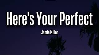 Download lagu Jamie Miller – Here's Your Perfect (Lyrics) | Sad Love Story mp3
