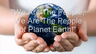 We Are The People of Planet Earth
