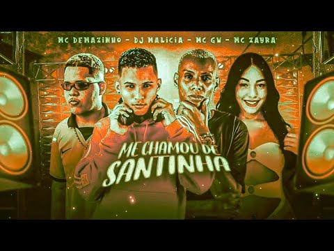 🔵🔴 BREGÃ FUNK DJ MALICIA, MC DEMAZINHO, MC ZAYRA E MC GW - ME CHAMOU DE SANTINHA - BREGAFUNK