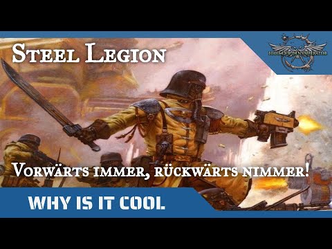 "Why is it cool" - Stahllegion/ Armageddon Steel Legion (Regimenter des Astra Militarum)
