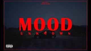 Unknown - MOOD [ Videoclip Oficial ]