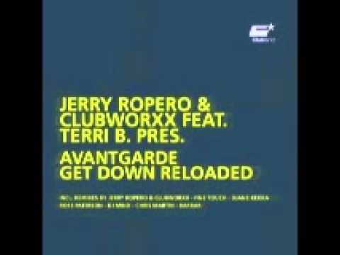 Jerry Ropero & Clubworxx feat. Terri B Pres. Avantgarde - Get Down Reloaded.wmv