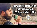Hafiz Ahmed Raza Qadri Live From Beautiful Mehfil At Faisalabad 25 December 2020