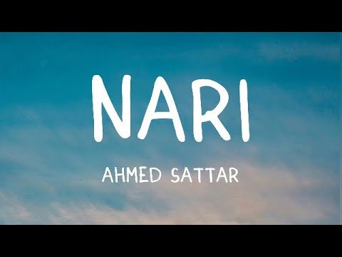 Ahmed Sattar - Nari (Lyrics/كلمات)(English Translation)