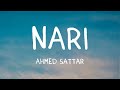 Ahmed Sattar Nari Lyrics كلمات English Translation