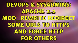 DevOps &amp; SysAdmins: apache 2.2 mod_rewrite redirect some urls to https and force http for others