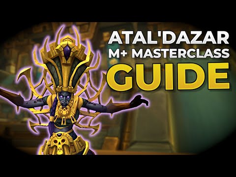 Atal'Dazar 8 Minute MASTERCLASS | Dragonflight Season 3 M+ Guide