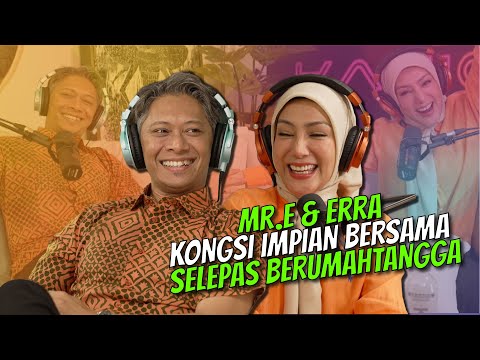 Mr.E & Erra Fazira Kongsi Impian Bersama Selepas BerumahTangga | KasiOnz EP5