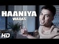 HAANIYA - WAQAS - OFFICIAL HD VIDEO - HI-TECH MUSIC