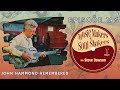 Ep. 196 - John Hammond From the Archive: A Conversation with the Legendary Blues Musician