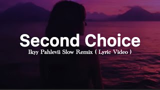 Download lagu Second Choice Rap - Ikyy Pahlevii Slow Remix (  Lyric Video ) mp3
