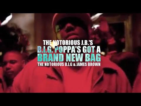 The Notorious B.I.G. & James Brown - Big Poppa's Got A Brand New Bag (Official Video)
