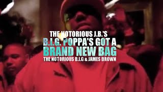 The Notorious B.I.G. &amp; James Brown - Big Poppa&#39;s Got A Brand New Bag (Official Music Video)