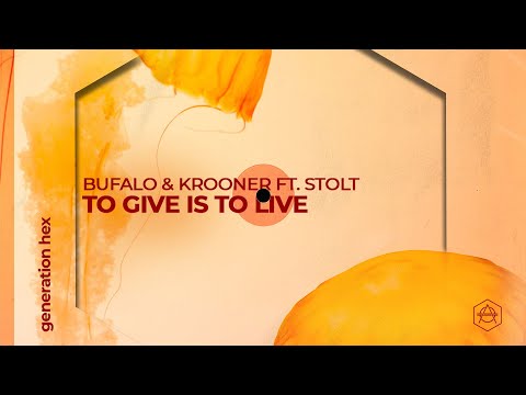 Bufalo & Krooner - To Give Is To Live ft. STOLT (Official Audio)