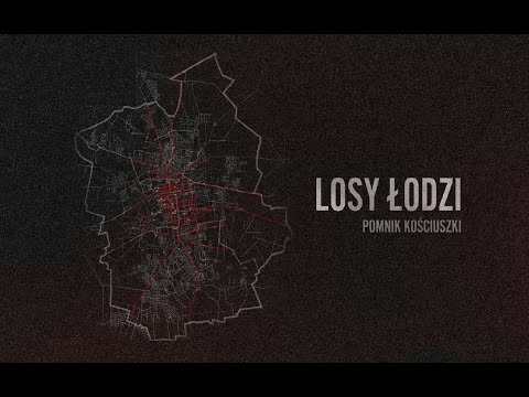 The fate of Łódź - Kościuszko Monument