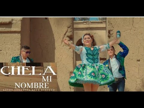 Samantha Arce- CHELA MI NOMBRE 2023(VIDEO OFICIAL)