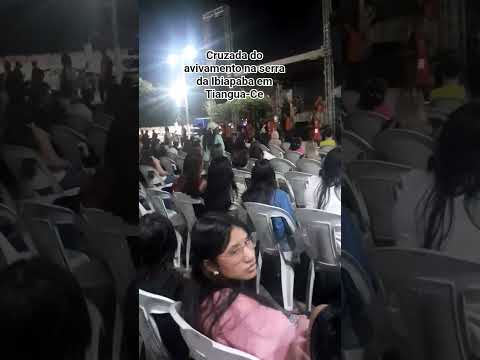 Cruzada do avivamento na serra da Ibiapaba em Tiangua-Ce