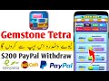 Gemstone Tetra $200 PayPal Withdraw Proof || Online Earning || Earning App Review || Earning App