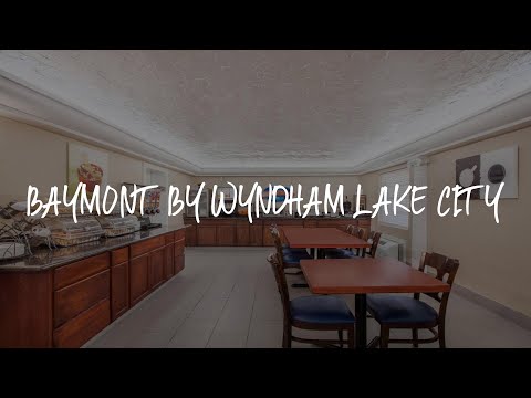 Baymont by Wyndham Lake City Review - Lake City , United States of America