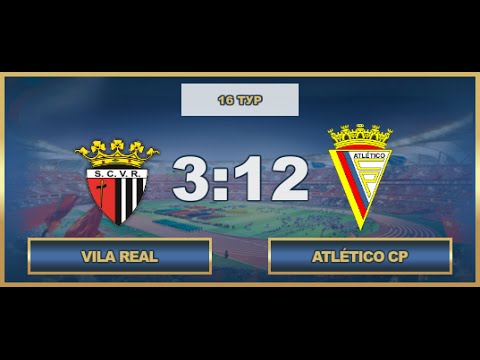 AFL. Portugal. Primera. Tour 16. Vila Real - Atletico CP