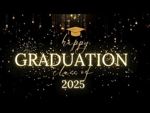 Happy Graduation Class of 2025 | 4 hour loop | Graduation Background