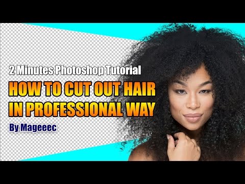 How to Cut Out Hair 2 Minutes Photoshop Tutorial