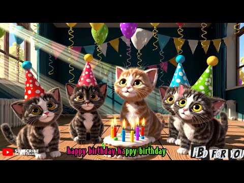 Mom Cat & Kitten Happy Birthday Song | Cute Cats Party! | HBD For You