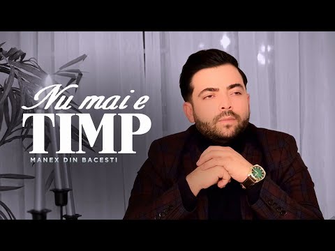 Manex din Bacesti- NU MAI E TIMP(official video 2025)
