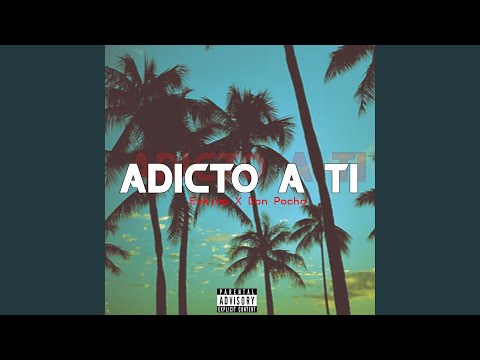 Adicto a Ti