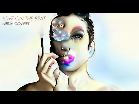 Alex Beaupain - Love On The Beat (Album Complet)