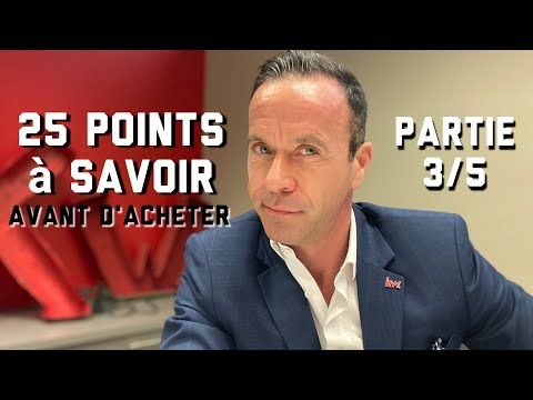 25 Points à savoir avant d’acheter (Partie 3/5)