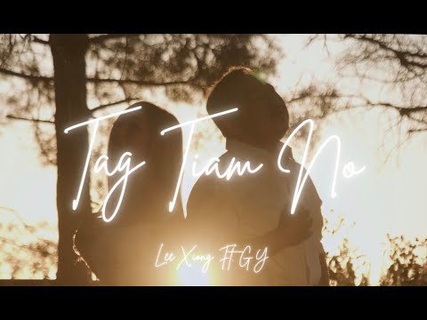 Lee Xiong - Tag Tiam No Ft. GY Yang (Official Music Video) (Original)