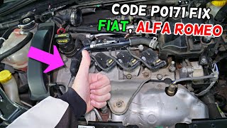 CODE P0171 LEAN FUEL MIXTURE BANK 1 FIAT ALFA ROMEO GRANDE PUNTO BRAVO DOBLO TIPO ALFA ROMEO 147 159