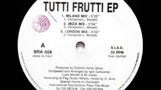 Tutti Frutti - Tutti Frutti (Ibiza Mix) (A2)