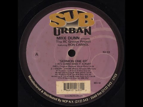 Mike Dunn Presents RC Groove Project – He's Gonna Make It Alright (MD'z Original Recipe Vocal Mix)