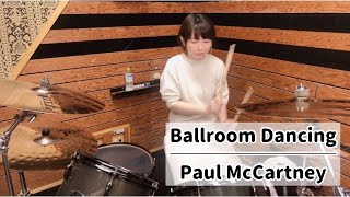 Ballroom Dancing - Paul McCartney (drums cover)